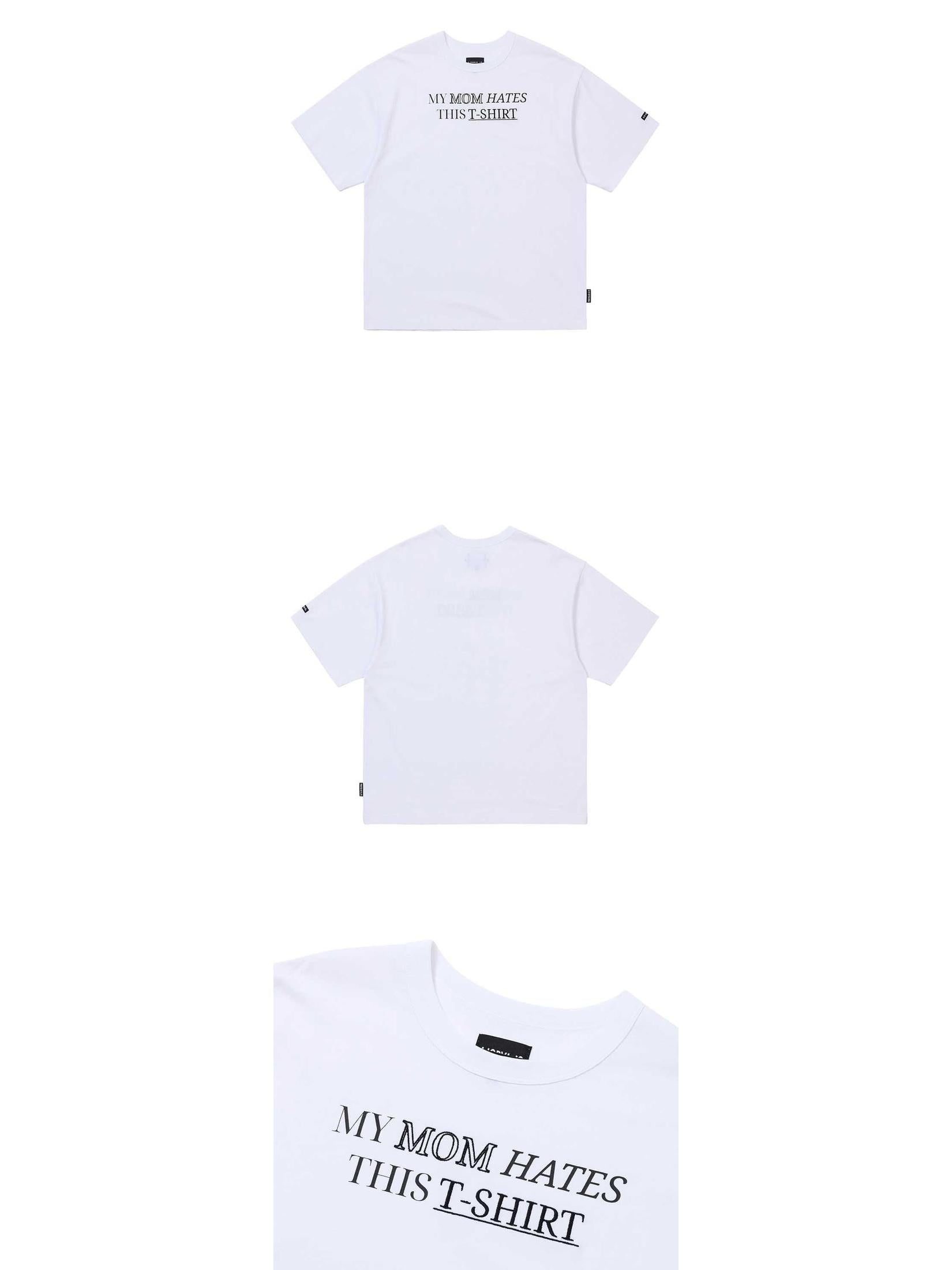 My mom hates this t-shirt