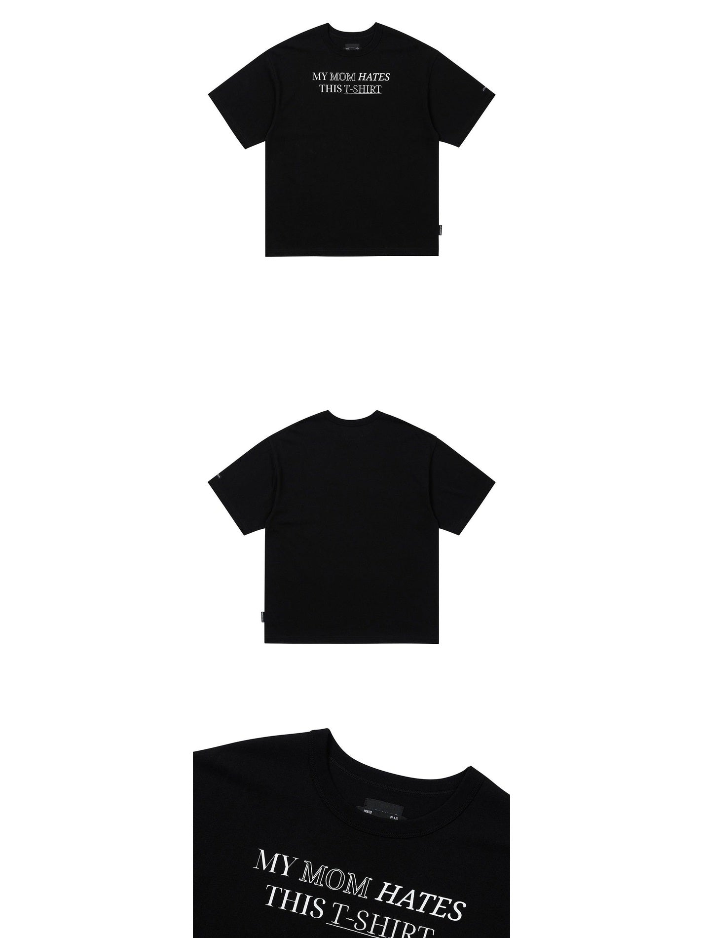 My mom hates this t-shirt